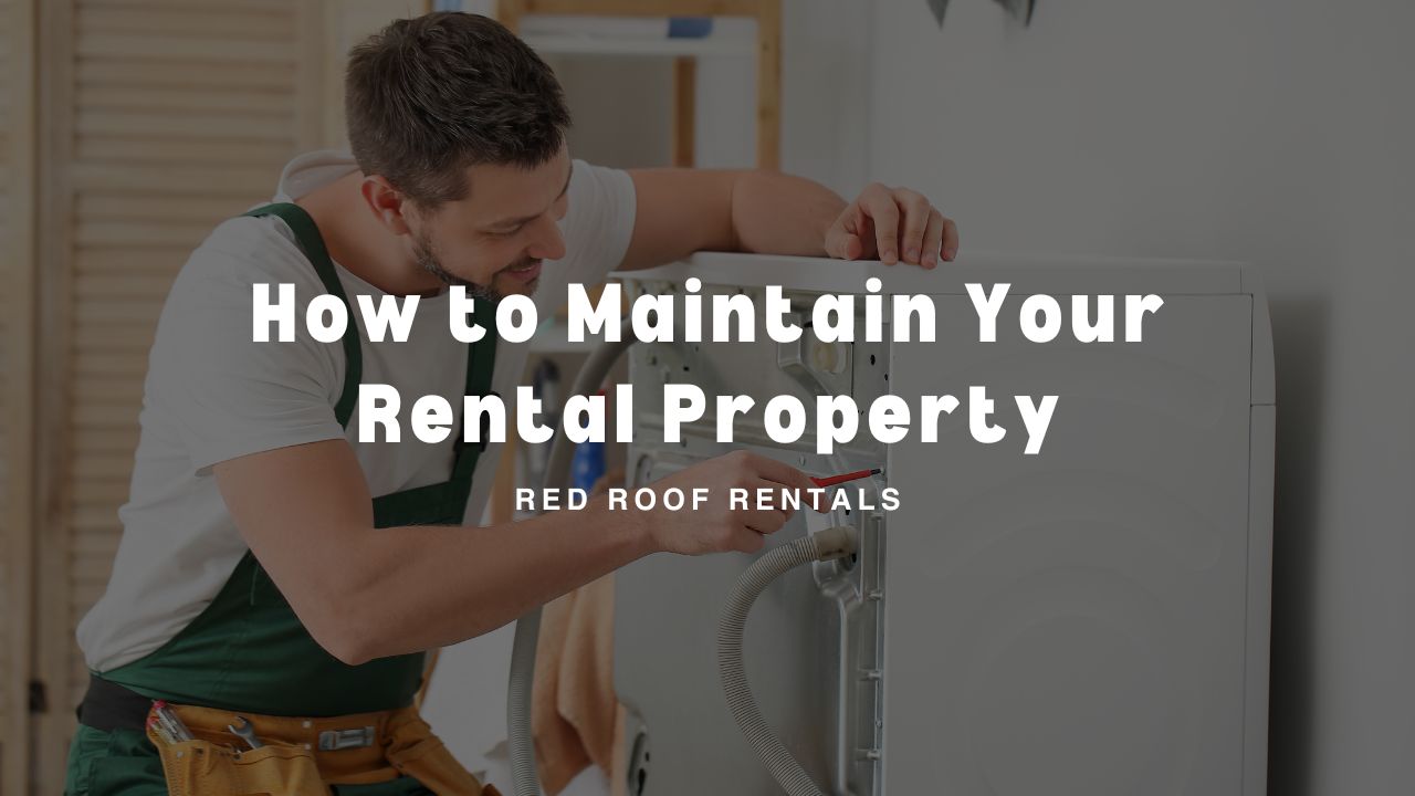 How to Maintain Your Rental Property